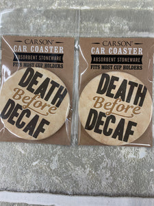 Death before decaf car coasters