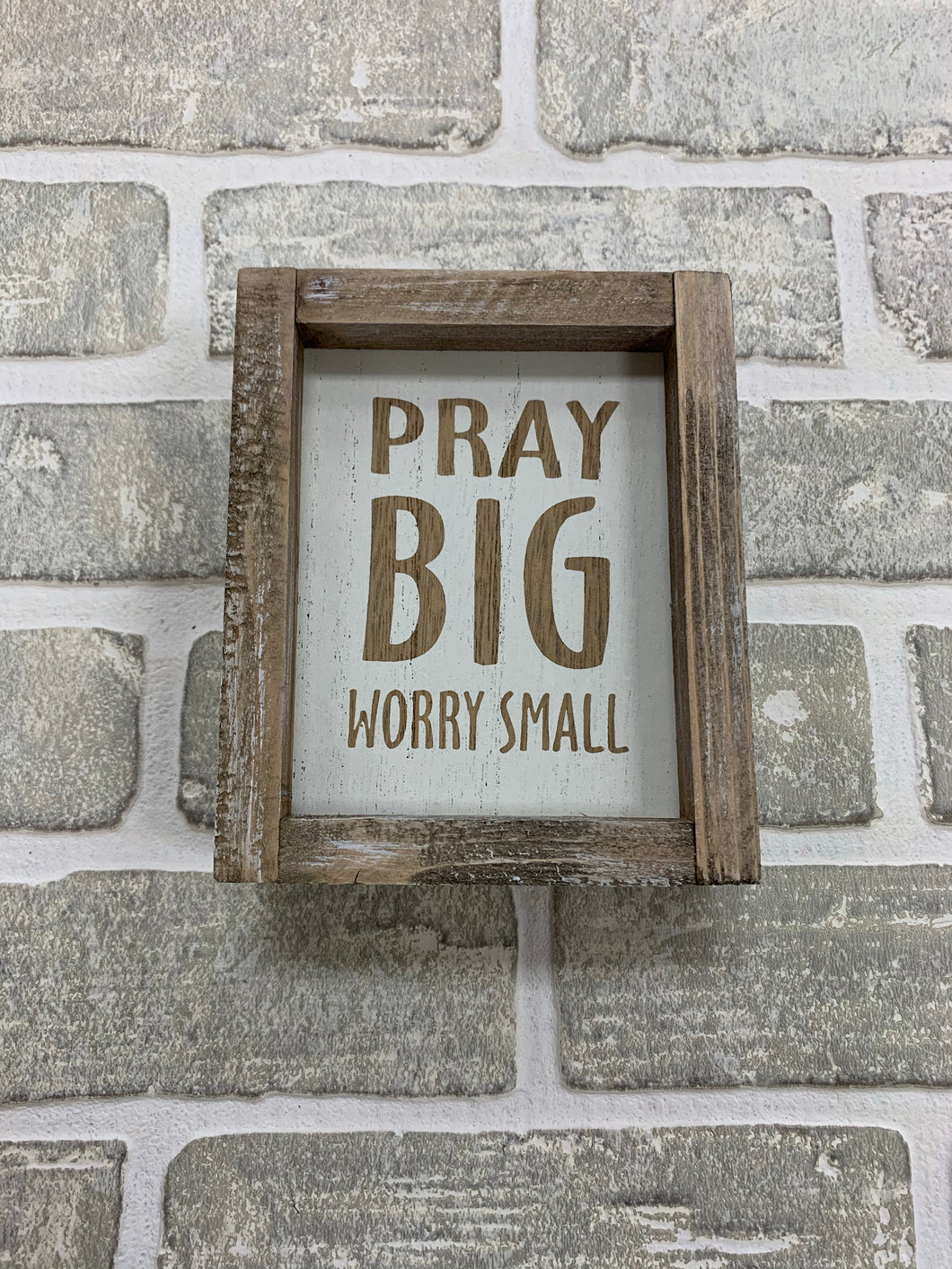 Pray big worry small block sign