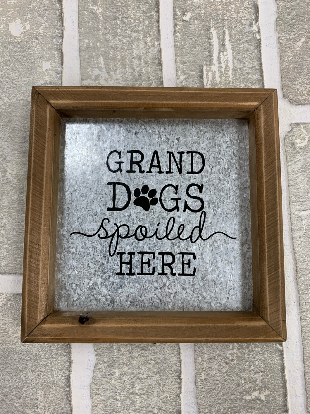 Grand dogs spoiled here sign